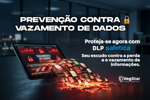Não deixe seus dados críticos vazarem da sua empresa. Descubra como a VegStar e o Safetica DLP protegem você.