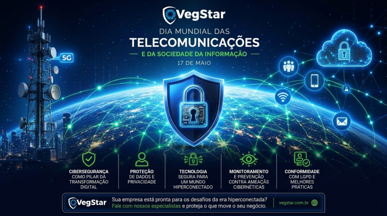 Banner institucional da VegStar destacando a cibersegurança e a conformidade com a LGPD no Dia Mundial das Telecomunicações.