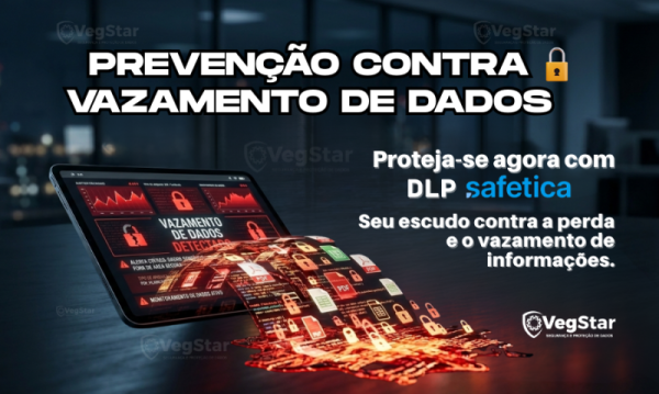 Não deixe seus dados críticos vazarem da sua empresa. Descubra como a VegStar e o Safetica DLP protegem você.